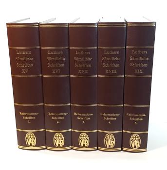 Luther, Martin: Dr. Martin Luthers sämtliche Schriften. Bd. 15 - 19. Reformationsschriften.
