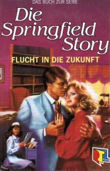 Die Springfield-Story; Teil: 3., Flucht in die Zukunft