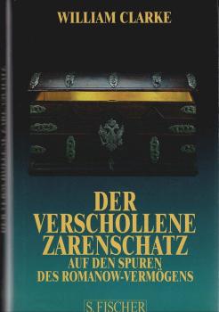 Der verschollene Zarenschatz : auf den Spuren des Romanow-Vermögens.