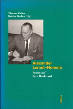 Alexander Lernet-Holenia. Poesie auf dem Boulevard.