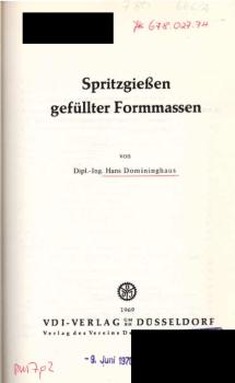 Spritzgiessen gefüllter Formmassen.
