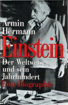 Einstein : der Weltweise und sein Jahrhundert ; eine Biographie.