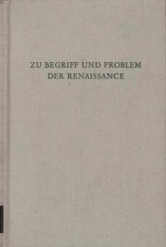 Zu Begriff und Problem der Renaissance.