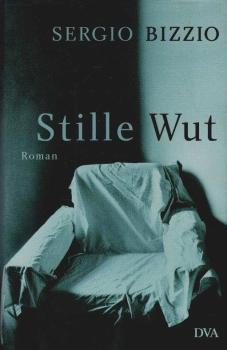 Stille Wut : Roman.
