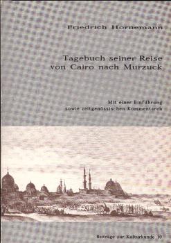Tagebuch seiner Reise von Cairo nach Murzuck : mit e. Einf. sowie zeitgenöss. Kommentaren.
