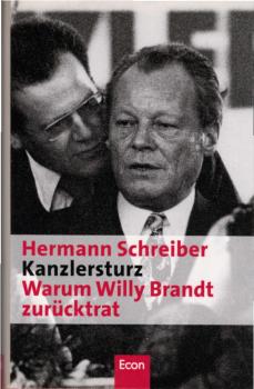 Kanzlersturz : warum Willy Brandt zurücktrat.