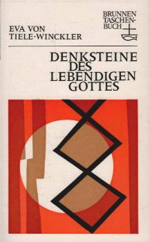 Denksteine des lebendigen Gottes : Aufzeichnungen selbsterlebter Führungen.