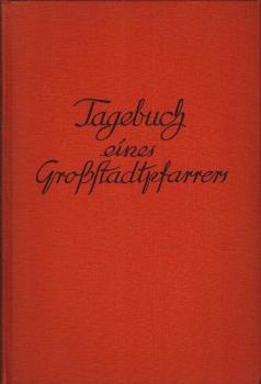 Tagebuch eines Großstadtpfarrers : Briefe an e. Freund von ...