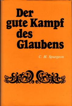 Der gute Kampf des Glaubens.