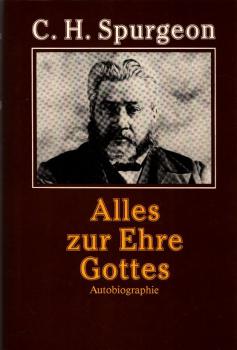 Alles zur Ehre Gottes : Autobiographie.