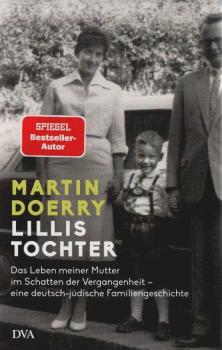 Lillis Tochter : das Leben meiner Mutter im Schatten der Vergangenheit - eine deutsch-jüdische Familiengeschichte.