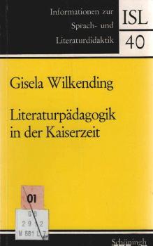 Literaturpädagogik in der Kaiserzeit.
