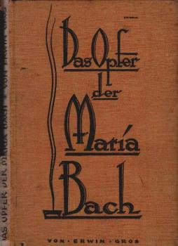 Das Opfer der Maria Bach. Eine Erzählung