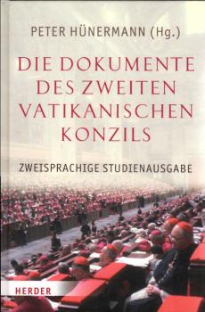 Die Dokumente des Zweiten Vatikanischen Konzils : Konstitutionen, Dekrete, Erklärungen.