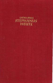 Stephanus heute : Karl Leisner, Priester u. Opfer d. KZ.