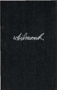 Der Kanzler : Otto von Bismarck in s. Briefen, Reden, Erinnergn, sowie in Berichten u. Anekdoten s. Zeit.