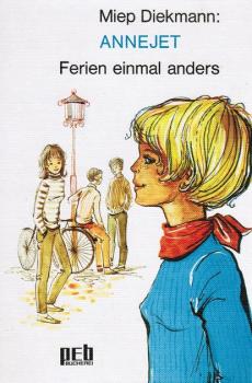 Diekmann, Miep: Annejet; Teil: Ferien einmal anders.