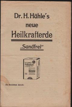 Dr. H. Hähle's neue Heilkrafterde "Sandfrei" (Werbeprospekt)