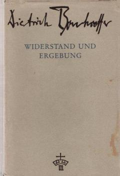 Widerstand und Ergebung. Briefe und Aufzeichnungen aus der Haft.