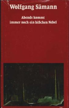 Abends kommt immer noch ein bisschen Nebel.