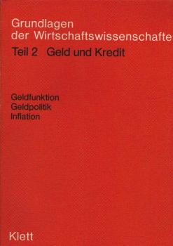 Taenzer, Uwe: Grundlagen der Wirtschaftswissenschaften; Teil: Teil 2., Geld und Kredit : Geldfunktion, Geldpolitik, Inflation