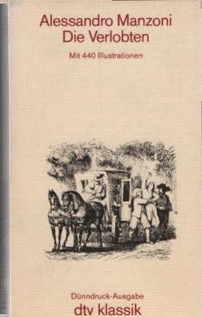 Die Verlobten : e. Mailänder Geschichte aus d. 17. Jh.