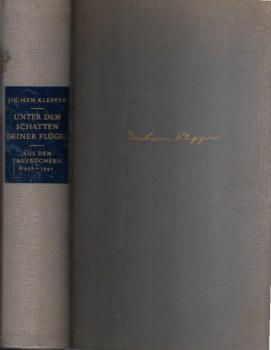 Unter dem Schatten deiner Flügel. Aus den Tagebüchern der Jahre 1932 - 1942.