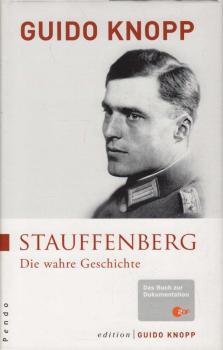 Stauffenberg : die wahre Geschichte.