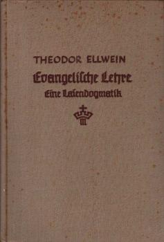 Evangelische Lehre : Eine Laiendogmatik.