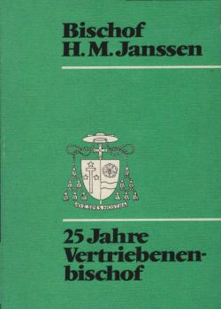 Bischof H.M. Janssen - 25 Jahre Vertriebenenbischof.