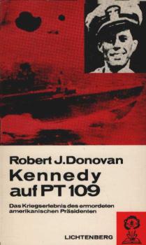 Kennedy auf PT 109 : Das Kriegserlebnis d. ermordeten amerikan. Präsidenten.