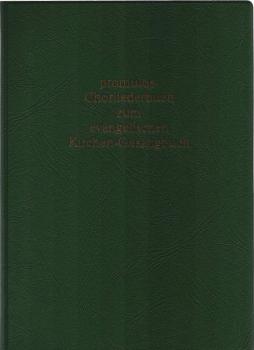 Promultis-Chorliederbuch zum evangelischen Kirchen-Gesangbuch : e. gebundene Ausg. zum EKG-Stammteil für gem. Chor aus d. Losebl.-Reihe: Joh. Paul Zehetbauer: Lieder- u. Chorsätze zum Kirchenjahr