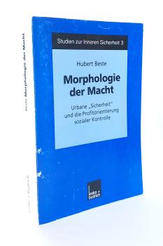 Morphologie der Macht. Urbane "Sicherheit" und die Profitorientierung sozialer Kontrolle.