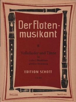 Der Flötenmusikant. Volkslieder und Tänze für 1 oder 2 Blockflöten gleicher Stimmung. Band 1. Edition Schott 3589