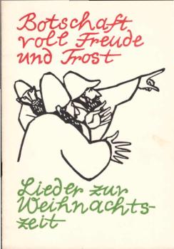 Botschaft voll Freude und Trost. Lieder zur Weihnachtszeit.