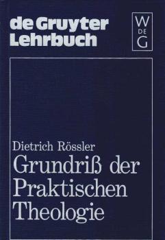 Grundriss der praktischen Theologie.