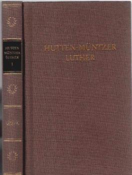 Hutten, Müntzer, Luther. Werke in zwei Bänden