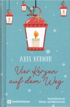 Vier Kerzen auf dem Weg : Geschichten für die Advents- und Weihnachtszeit.