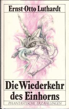 Die Wiederkehr des Einhorns : phantast. Erzählungen.