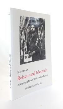 Reisen und Identität : Autogeographie im Werk Hubert Fichtes.