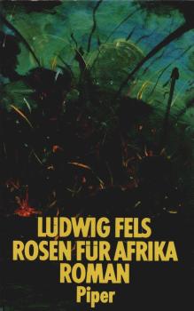 Rosen für Afrika : Roman.