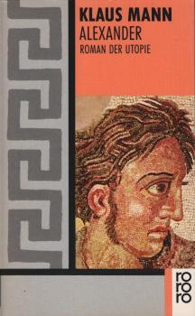 Alexander. Roman der Utopie.