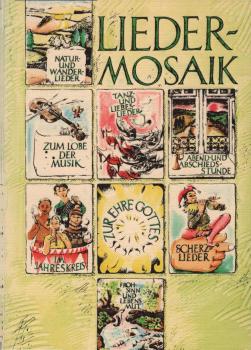Liedermosaik für Menschen in der zweiten Lebenshälfte : 106 Lieder u. Kanons.