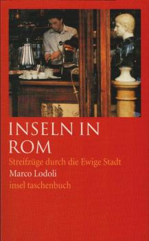 Inseln in Rom : Streifzüge durch die Ewige Stadt.