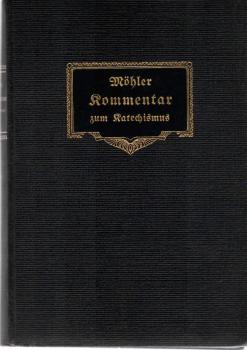Kommentar zum Katechismus für das Bistum Rottenburg; Teil: Bd. 4