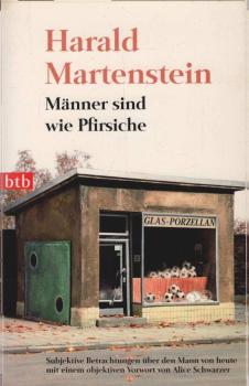 Männer sind wie Pfirsiche : subjektive Betrachtungen über den Mann von heute.