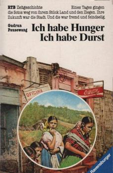 Ich habe Hunger, ich habe Durst.