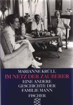 Im Netz der Zauberer : eine andere Geschichte der Familie Mann.