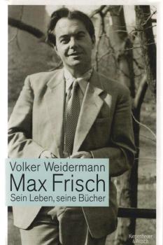 Max Frisch : sein Leben, seine Bücher.