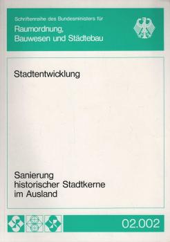 Sanierung historischer Stadtkerne im Ausland : Frankreich, Grossbritannien, Holland, Italien, Polen; Kurzberichte: CSSR, Österreich, Schweiz, Ungarn; Forschungsauftr. BMBau St II 4-704102-122.